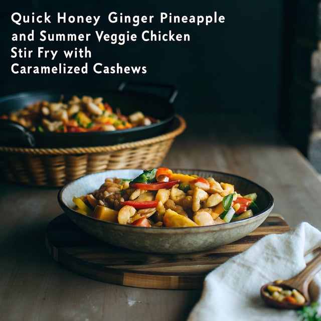Quick Honey Ginger Pineapple and Summer Veggie Chicken Stir Fry with Caramelized Cashews.
